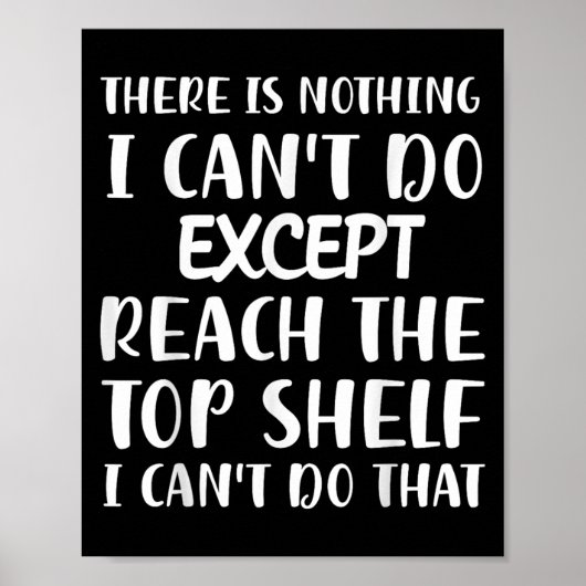 There Is Nothing I Can't Do Except Reach The Top S Poster (Vorne)