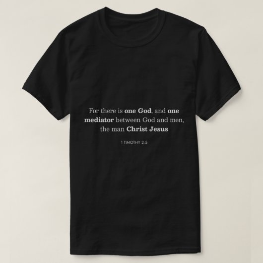 There is One Mediator Christian Bible Verse 1 Timo T-Shirt (Design vorne)