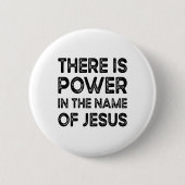 There Is Power In The Name of Jesus Button (Vorderseite)