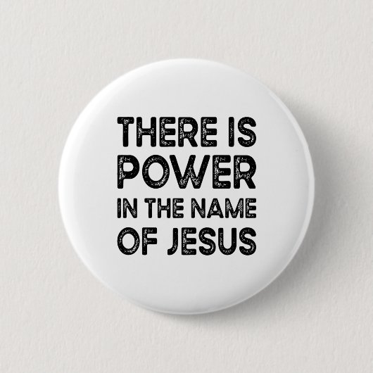 There Is Power In The Name of Jesus Button (Vorderseite)