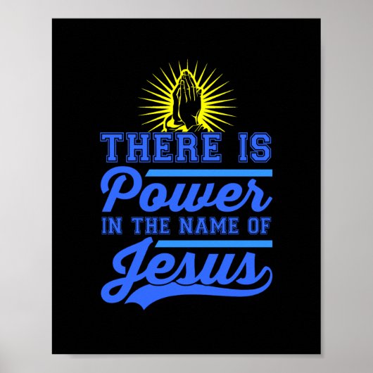 There is Power In the Name of Jesus Poster (Vorne)