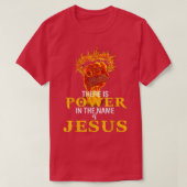 There Is Power In The Name Of Jesus T-Shirt (Design vorne)