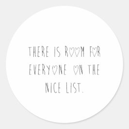 There is room for everyone on the nice list runder aufkleber