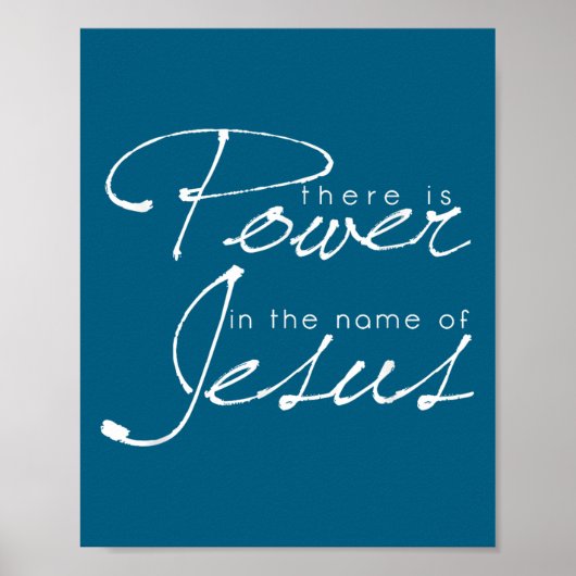 There Is Wer In The Name Of Jesus Christian  Poster (Vorne)