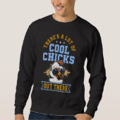 There s A Lot Of Cool Chicks Out There Chicken Sweatshirt (Vorderseite)