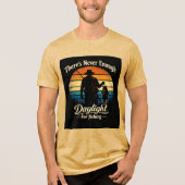 There’s Never Enough Daylight For Fishing Tri-Blend Shirt (Vorderseite)