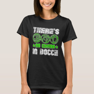 There s No Crying In Bocce Boule Boccia Petanque G T-Shirt