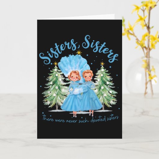 There Were Never Such Devoted Sisters Christmas Xm Karte (Gelbe Blume)