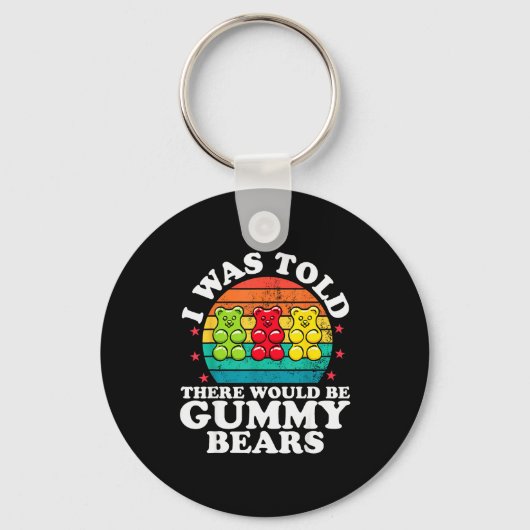 There Would Be Gummy Bear Funny Candy Lovers Girls Schlüsselanhänger (Vorderseite)