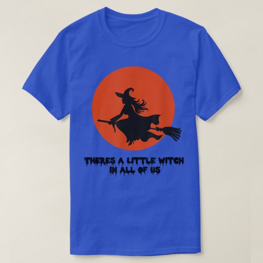 Theres A Little Witch in All of Us Practical Magic T-Shirt (Design vorne)