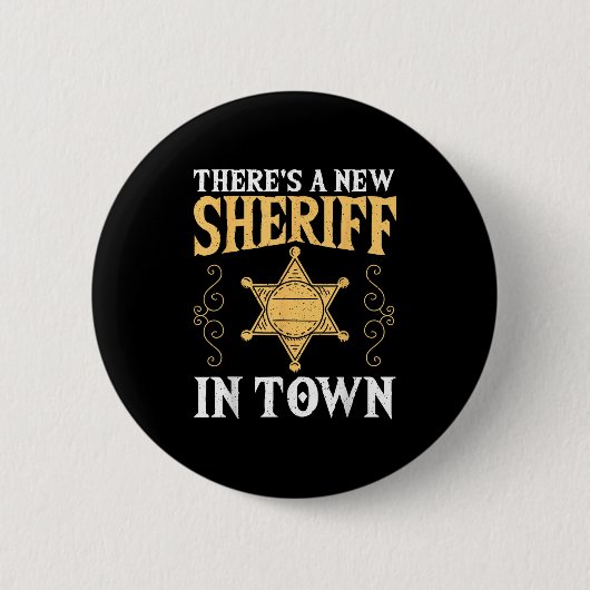There's A New Sheriff In Town Deputy Sheriff Lice Button (Vorderseite)