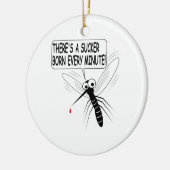 There's A Sucker Born Every Minute Keramik Ornament (Links)