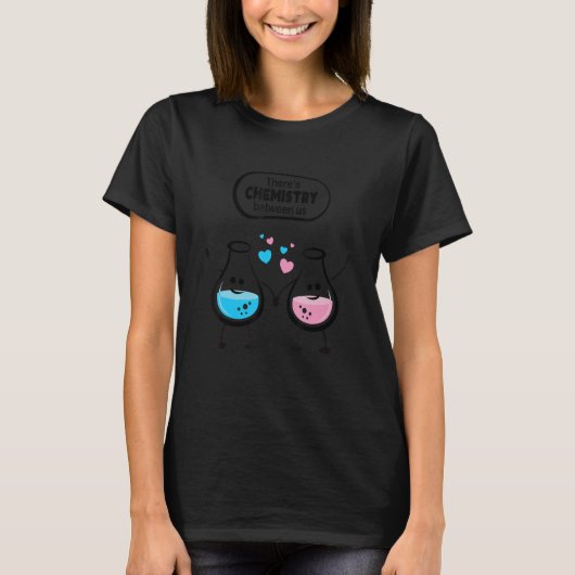 There's Chemistry Between Us Funny Science Valenti T-Shirt (Vorderseite)