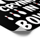 There's No Crying In Bowling - Funny Bowling T Shi Poster (Ecke)