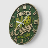 There's No Crying in Pickleball Große Wanduhr (Winkel)