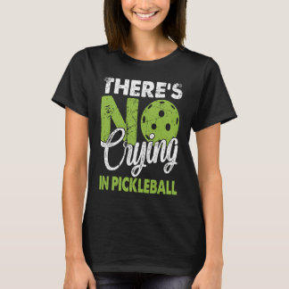 There's No Crying In Pickleball  Retro Vintage  5 T-Shirt