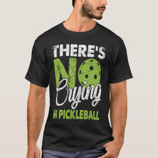 There's No Crying In Pickleball  Retro Vintage  5 T-Shirt