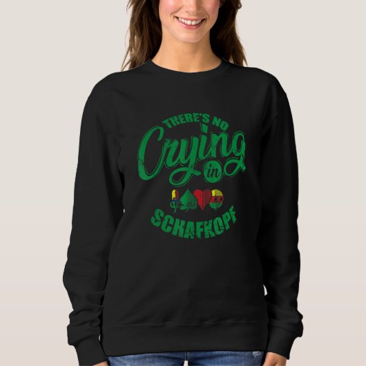 There's no Crying in Sheepshead Card Game Sweatshirt (Vorderseite)