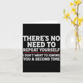 There's No Need To Repeat Yourself Funny Mom Dad J Karte (Gelbe Blume)