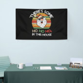 There's Some Ho Ho Hos in This House Retro Santa Banner (Messeveranstaltung)
