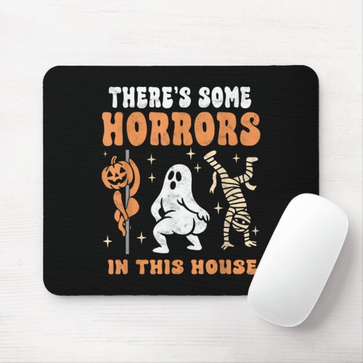 There's Some Horrors In This House Soky Halloween  Mousepad (Mit Mouse)