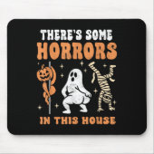There's Some Horrors In This House Soky Halloween  Mousepad (Vorne)