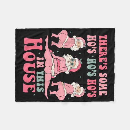 There's Some Hos In This House Christmas Pink Sant Fleecedecke (Vorderseite (Horizontal))