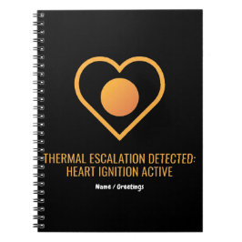 Thermal Escalation Detected Heart Ignition Active  Notizblock