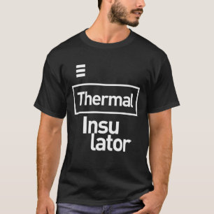 Thermal-Isolierator-Geschenk Funny Job Titel Beruf T-Shirt