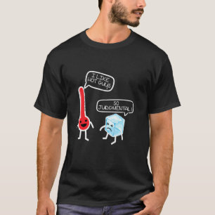 Thermometer Lustige Wissenschaft Ich mag heiße Typ T-Shirt