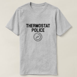 Thermostat-Polizei T-Shirt