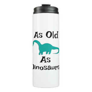 Thermotasse 'So alt wie Dinosaurier' Thermosbecher