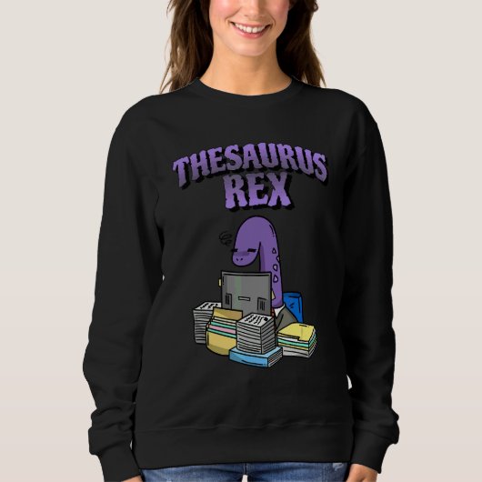Thesaurus Rex Dinosaur Nerdy Wortspiel Sweatshirt (Vorderseite)