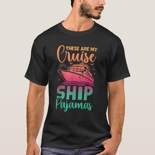 These Are My Cruise Ship Pajamas Funny Family Trip T-Shirt (Vorderseite)