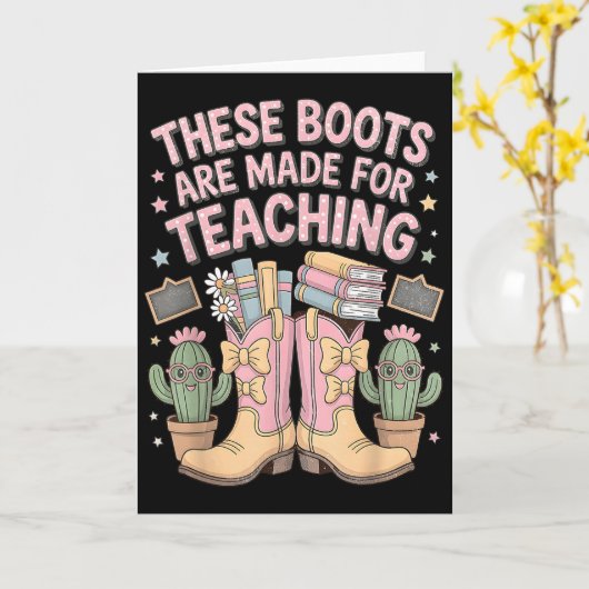 These Boots Are Made For Teaching Western Back To Karte (Gelbe Blume)