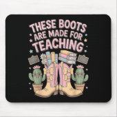 These Boots Are Made For Teaching Western Back To Mousepad (Vorne)