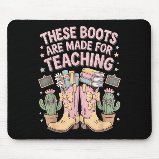 These Boots Are Made For Teaching Western Back To Mousepad (Vorne)