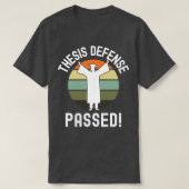 Thesis Defense Passed PhD Abschluss Dissertation T-Shirt (Design vorne)