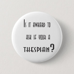 Thespian-Knopf Button