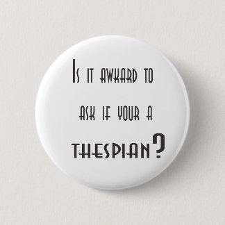 Thespian-Knopf Button