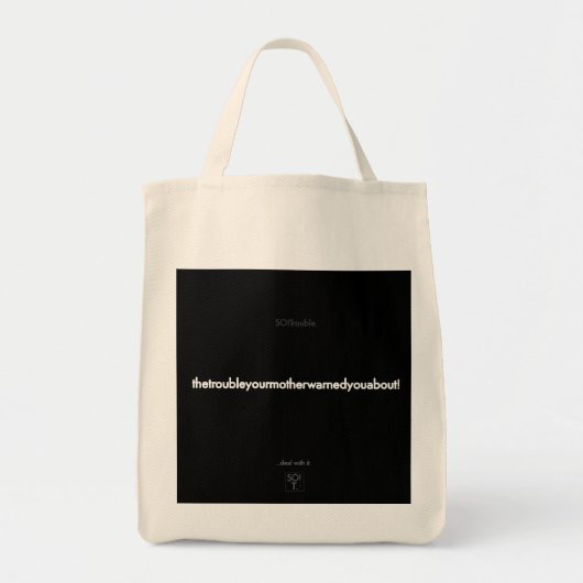 thetroubleyourmotherwarnedyouabout tote bag tragetasche (Vorne)
