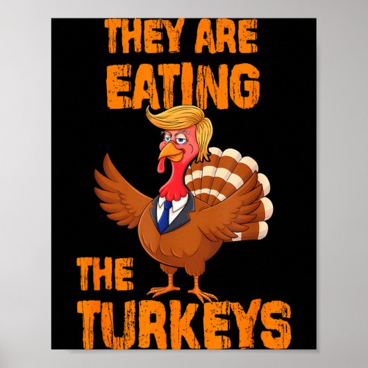 They Are Eating The Turkeys Tee Uni-adults Humor E Poster (Vorne)