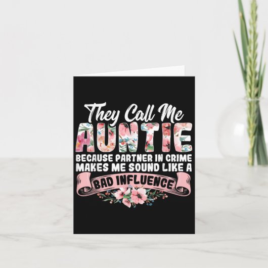 They Call Me Auntie Because Partner In Crime Aunt Karte (Vorderseite)