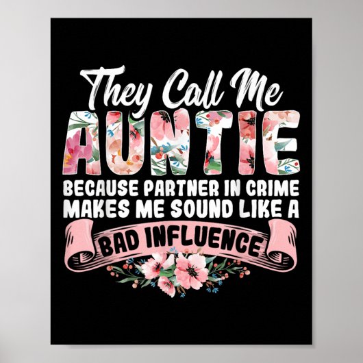 They Call Me Auntie Because Partner In Crime Aunt Poster (Vorne)