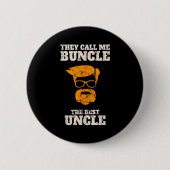 They Call Me Buncle The Uncle Shirt  Button (Vorderseite)