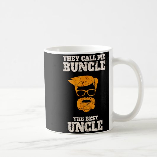They Call Me Buncle The Uncle Shirt Kaffeetasse (Rechts)