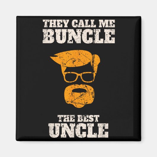 They Call Me Buncle The Uncle Shirt Magnet (Vorne)