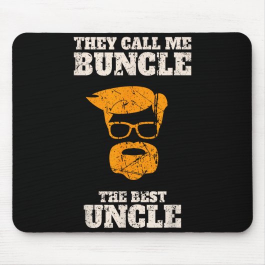 They Call Me Buncle The Uncle Shirt  Mousepad (Vorne)