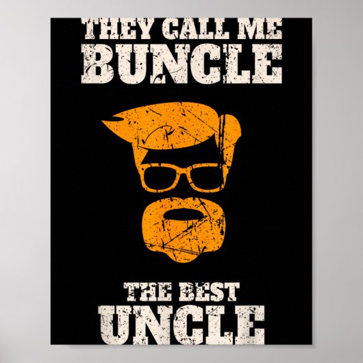 They Call Me Buncle The Uncle Shirt Poster (Vorne)