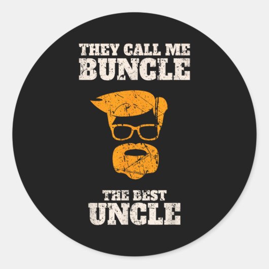 They Call Me Buncle The Uncle Shirt Runder Aufkleber (Vorderseite)